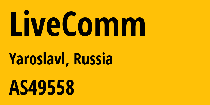 Информация о провайдере LiveComm AS49558 IT-Yaroslavl Ltd.: все IP-адреса, network, все айпи-подсети