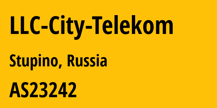 Информация о провайдере LLC-City-Telekom AS23242 LLC City-Telekom: все IP-адреса, network, все айпи-подсети