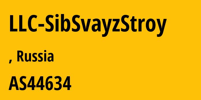 Информация о провайдере LLC-SibSvayzStroy AS44634 LLC SibSvayzStroy: все IP-адреса, network, все айпи-подсети