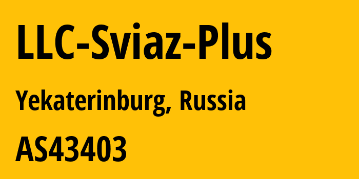 Информация о провайдере LLC-Sviaz-Plus AS43403 LLC Sviaz Plus: все IP-адреса, network, все айпи-подсети