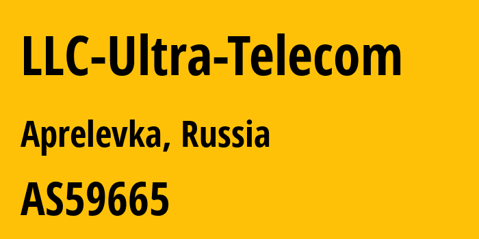Информация о провайдере LLC-Ultra-Telecom AS59665 Ultra-Telecom LLC: все IP-адреса, network, все айпи-подсети