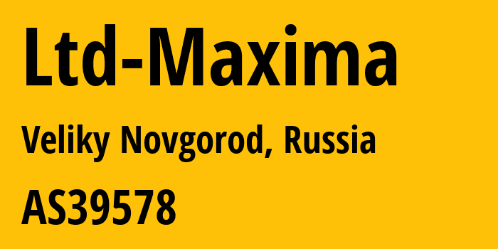 Информация о провайдере Ltd-Maxima AS39578 Ltd Maxima: все IP-адреса, network, все айпи-подсети