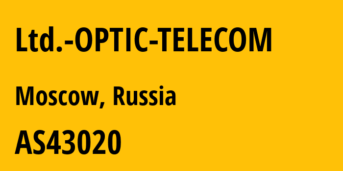 Информация о провайдере Ltd.-OPTIC-TELECOM AS43020 OPTIC-TELECOM LTD: все IP-адреса, network, все айпи-подсети