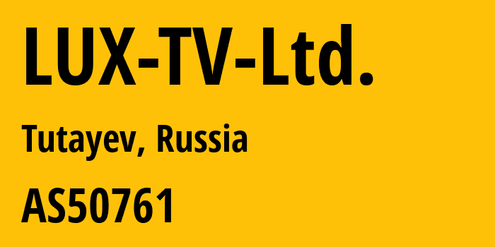 Информация о провайдере LUX-TV-Ltd. AS50761 LUX-TV Ltd.: все IP-адреса, network, все айпи-подсети