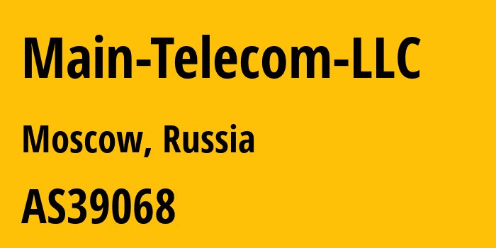 Информация о провайдере Main-Telecom-LLC AS39068 Main Telecom LLC: все IP-адреса, network, все айпи-подсети