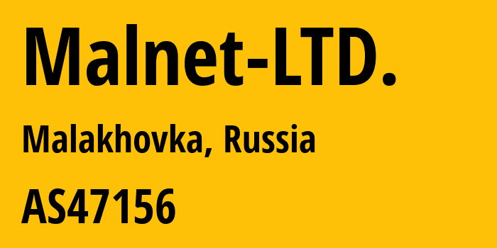 Информация о провайдере Malnet-LTD. AS47156 Malnet LTD.: все IP-адреса, network, все айпи-подсети