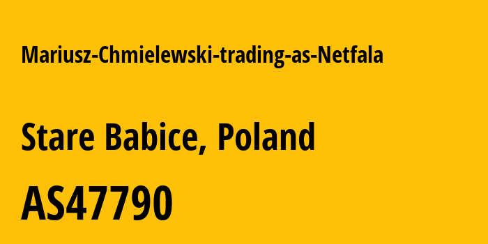 Информация о провайдере Mariusz-Chmielewski-trading-as-Netfala AS47790 Mariusz Chmielewski trading as Netfala: все IP-адреса, network, все айпи-подсети