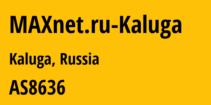 Информация о провайдере MAXnet.ru-Kaluga AS8636 MAXnet Systems Ltd.: все IP-адреса, network, все айпи-подсети