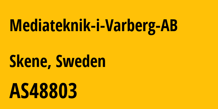 Информация о провайдере Mediateknik-i-Varberg-AB AS48803 Mediateknik i Varberg AB: все IP-адреса, network, все айпи-подсети