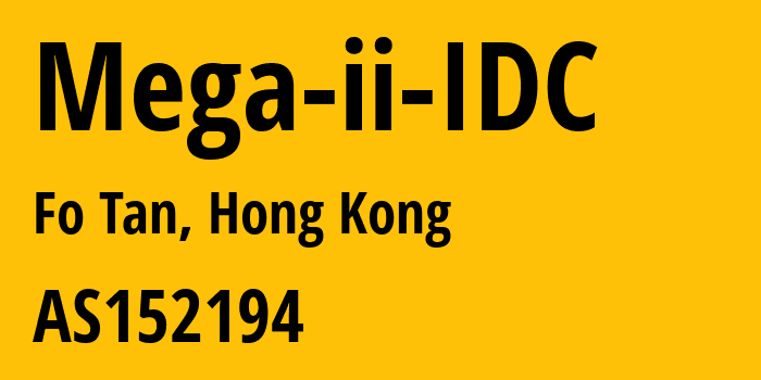 Информация о провайдере Mega-ii-IDC AS152194 CTG Server Limited: все IP-адреса, network, все айпи-подсети