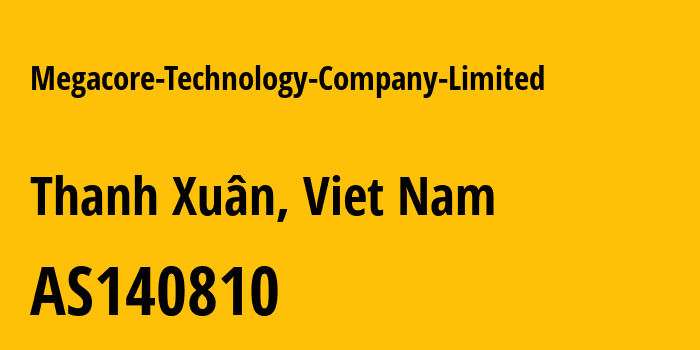 Информация о провайдере Megacore-Technology-Company-Limited AS140810 Megacore Technology Company Limited: все IP-адреса, network, все айпи-подсети