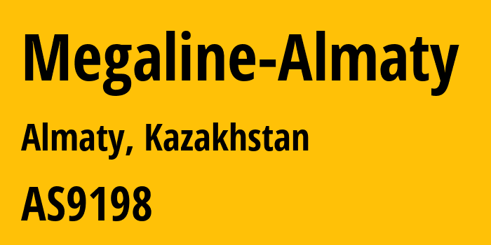 Информация о провайдере Megaline-Almaty AS9198 JSC Kazakhtelecom: все IP-адреса, network, все айпи-подсети