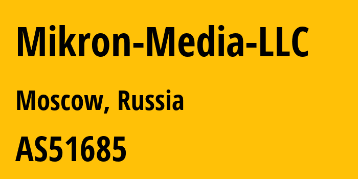 Информация о провайдере Mikron-Media-LLC AS51685 Mikron-Media LLC: все IP-адреса, network, все айпи-подсети