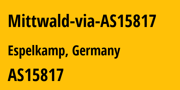 Информация о провайдере Mittwald-via-AS15817 AS15817 Robert Meyer trading as Mittwald CM Service GmbH & Co. KG: все IP-адреса, network, все айпи-подсети