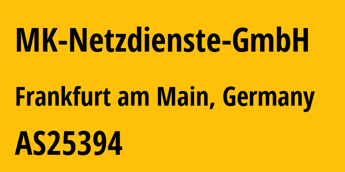 Информация о провайдере MK-Netzdienste-GmbH AS25394 MK Netzdienste GmbH: все IP-адреса, network, все айпи-подсети