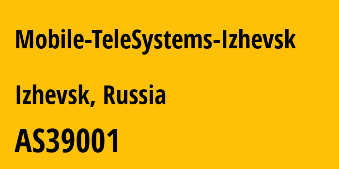Информация о провайдере Mobile-TeleSystems-Izhevsk AS39001 MTS PJSC: все IP-адреса, network, все айпи-подсети