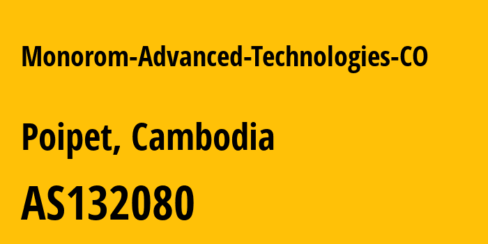 Информация о провайдере Monorom-Advanced-Technologies-CO AS132080 M.A.T Co., Ltd.: все IP-адреса, network, все айпи-подсети