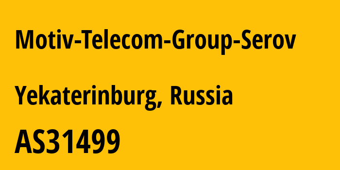 Информация о провайдере Motiv-Telecom-Group-Serov AS31499 Ekaterinburg-2000 LLC: все IP-адреса, network, все айпи-подсети