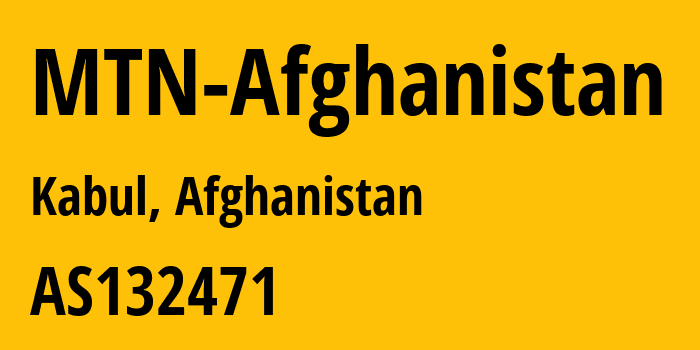 Информация о провайдере MTN-Afghanistan AS132471 MTNAFGHANISTAN: все IP-адреса, network, все айпи-подсети