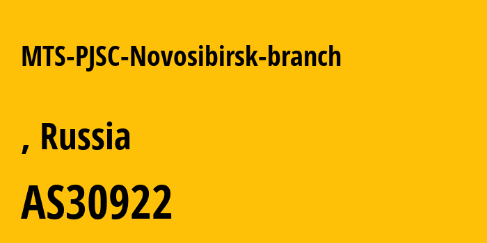 Информация о провайдере MTS-PJSC-Novosibirsk-branch AS30922 MTS PJSC: все IP-адреса, network, все айпи-подсети