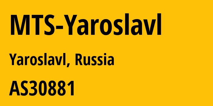 Информация о провайдере MTS-Yaroslavl AS30881 MTS PJSC: все IP-адреса, network, все айпи-подсети