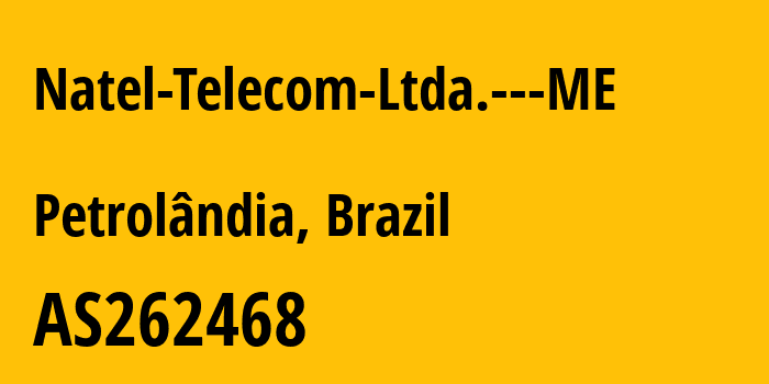 Информация о провайдере Natel-Telecom-Ltda.---ME AS262468 Natel Telecom Ltda. - ME: все IP-адреса, network, все айпи-подсети