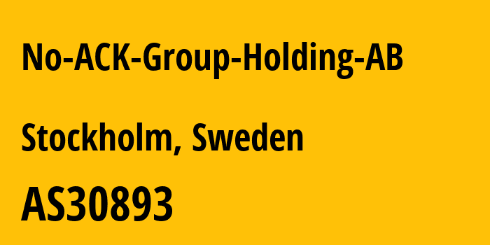 Информация о провайдере No-ACK-Group-Holding-AB AS30893 No ACK Group Holding AB: все IP-адреса, network, все айпи-подсети