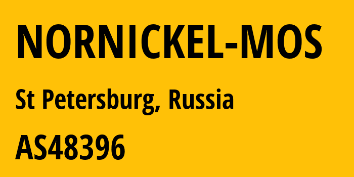 Информация о провайдере NORNICKEL-MOS AS48396 Public Joint Stock Company Mining and Metallurgical Company Norilsk Nickel: все IP-адреса, network, все айпи-подсети