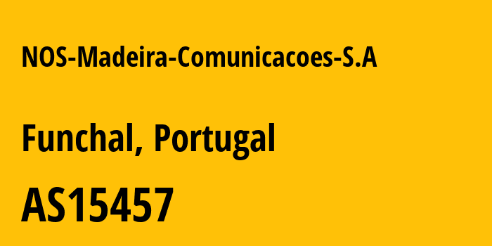 Информация о провайдере NOS-Madeira-Comunicacoes-S.A AS15457 NOS Madeira Comunicacoes, S.A.: все IP-адреса, network, все айпи-подсети