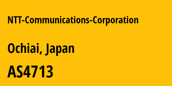 Информация о провайдере NTT-Communications-Corporation AS4713 NTT Communications Corporation: все IP-адреса, network, все айпи-подсети