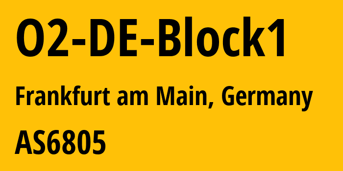 Информация о провайдере O2-DE-Block1 AS6805 Telefonica Germany GmbH & Co.OHG: все IP-адреса, network, все айпи-подсети