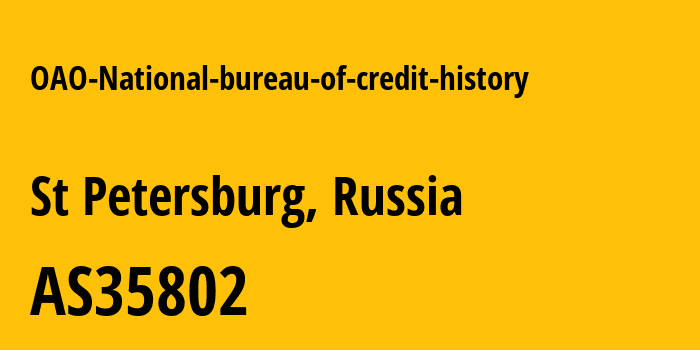 Информация о провайдере OAO-National-bureau-of-credit-history AS35802 OAO National bureau of credit history: все IP-адреса, network, все айпи-подсети