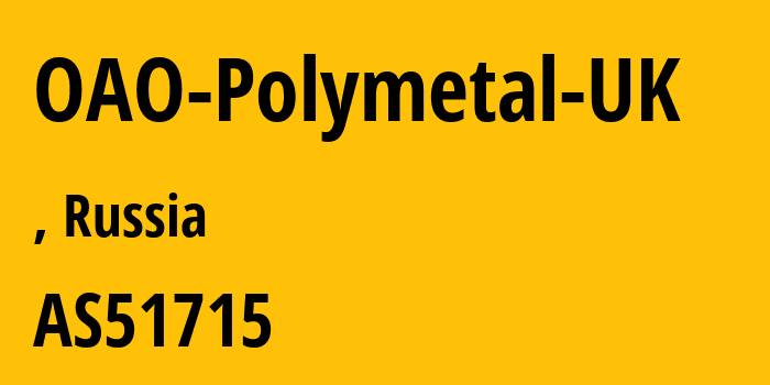 Информация о провайдере OAO-Polymetal-UK AS51715 AO Polymetal UK: все IP-адреса, network, все айпи-подсети