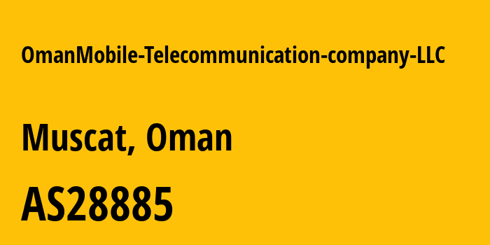 Информация о провайдере OmanMobile-Telecommunication-company-LLC AS28885 Oman Telecommunications Company (S.A.O.G): все IP-адреса, network, все айпи-подсети