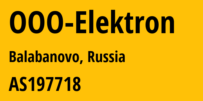 Информация о провайдере OOO-Elektron AS197718 OOO Elektron: все IP-адреса, network, все айпи-подсети