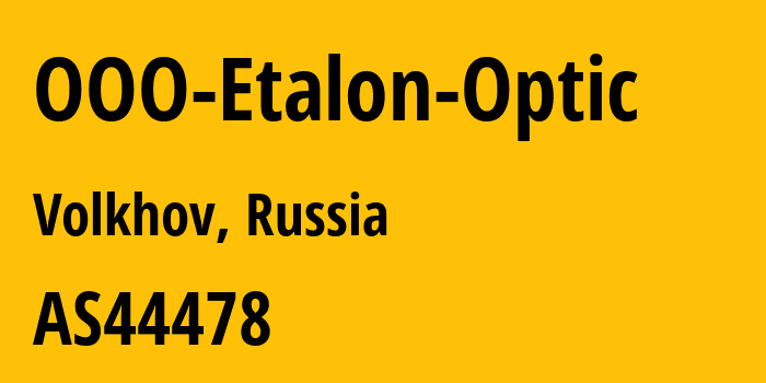 Информация о провайдере OOO-Etalon-Optic AS44478 OOO Etalon-Optic: все IP-адреса, network, все айпи-подсети