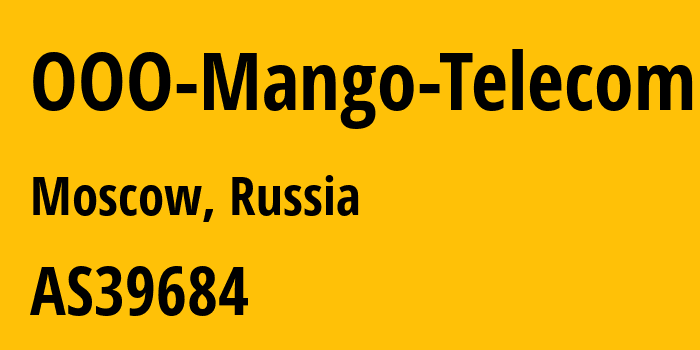 Информация о провайдере OOO-Mango-Telecom AS39684 OOO Mango Telecom: все IP-адреса, network, все айпи-подсети