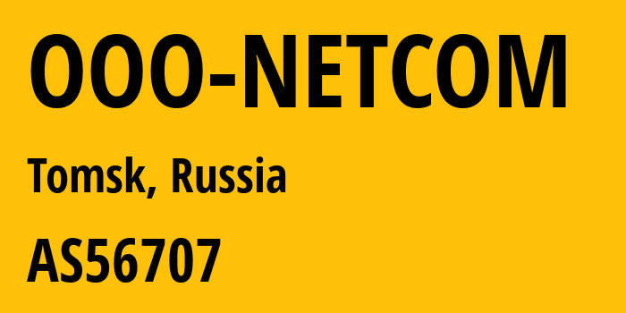 Информация о провайдере OOO-NETCOM AS56707 OOO NETCOM: все IP-адреса, network, все айпи-подсети