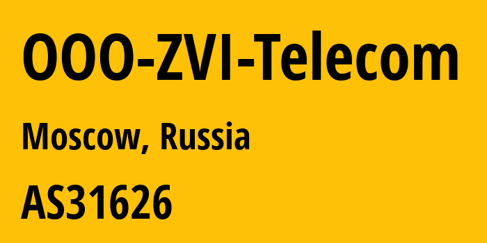 Информация о провайдере OOO-ZVI-Telecom AS31626 OOO ZVI Telecom: все IP-адреса, network, все айпи-подсети