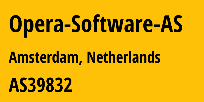 Информация о провайдере Opera-Software-AS AS39832 Opera Norway AS: все IP-адреса, network, все айпи-подсети