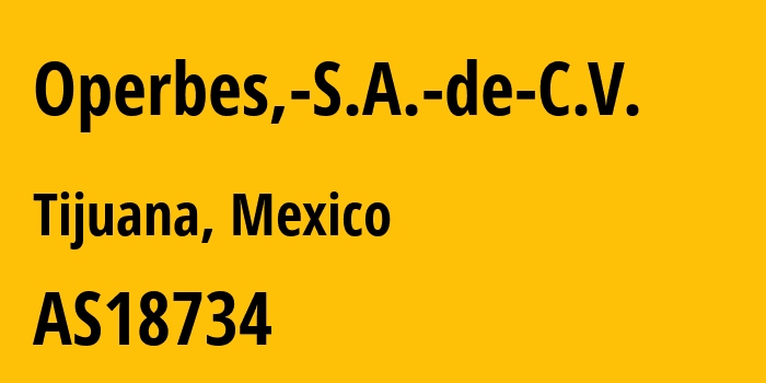 Информация о провайдере Operbes,-S.A.-de-C.V. AS18734 Operbes, S.A. de C.V.: все IP-адреса, network, все айпи-подсети