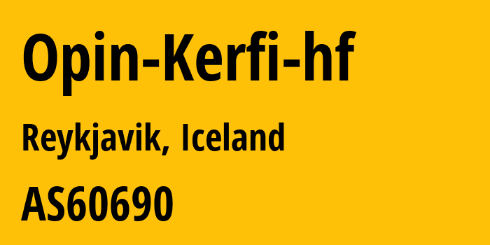 Информация о провайдере Opin-Kerfi-hf AS60690 Opin Kerfi hf: все IP-адреса, network, все айпи-подсети