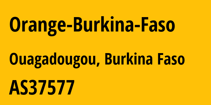 Информация о провайдере Orange-Burkina-Faso AS37577 Orange Burkina Faso: все IP-адреса, network, все айпи-подсети