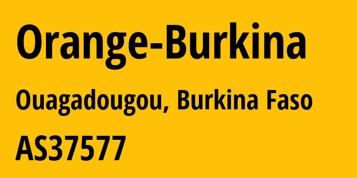 Информация о провайдере Orange-Burkina AS37577 Orange Burkina Faso: все IP-адреса, network, все айпи-подсети