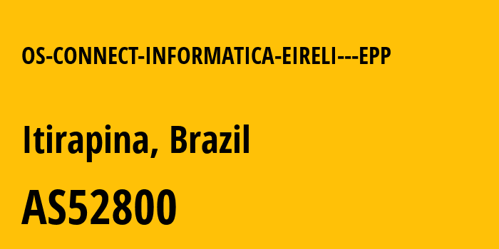 Информация о провайдере OS-CONNECT-INFORMATICA-EIRELI---EPP AS52800 OS CONNECT INFORMATICA EIRELI - EPP: все IP-адреса, network, все айпи-подсети