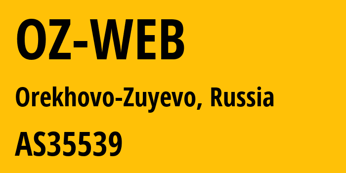 Информация о провайдере OZ-WEB AS35539 Information and Communication Technologies LLC: все IP-адреса, network, все айпи-подсети