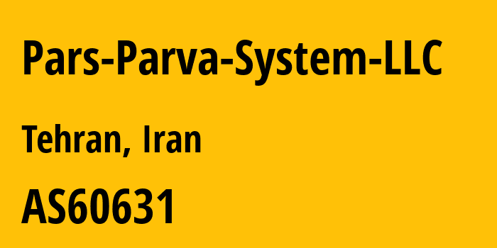 Информация о провайдере Pars-Parva-System-LLC AS60631 Pars Parva System LLC: все IP-адреса, network, все айпи-подсети