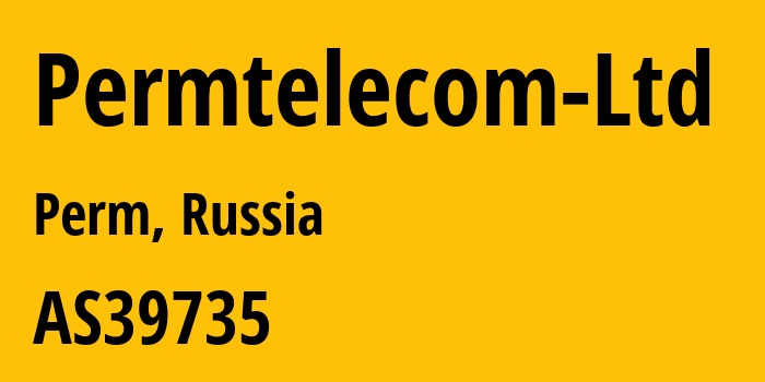 Информация о провайдере Permtelecom-Ltd AS39735 Permtelecom Ltd: все IP-адреса, network, все айпи-подсети