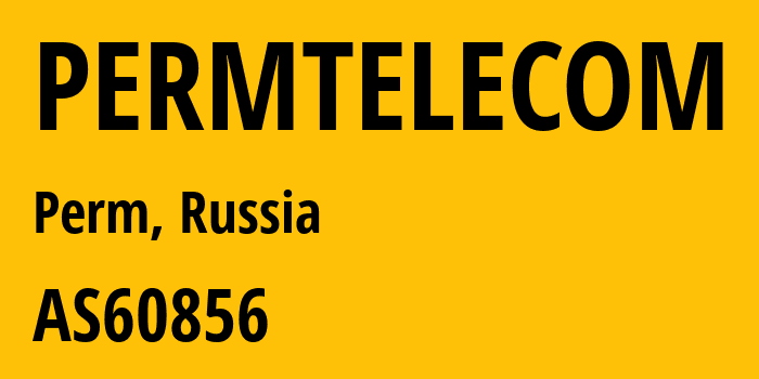 Информация о провайдере PERMTELECOM AS60856 LLC Zakamskaya Telephone Company: все IP-адреса, network, все айпи-подсети