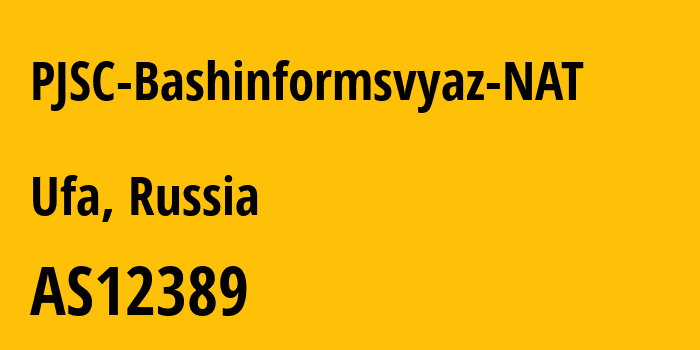 Информация о провайдере PJSC-Bashinformsvyaz-NAT AS12389 PJSC Rostelecom: все IP-адреса, network, все айпи-подсети